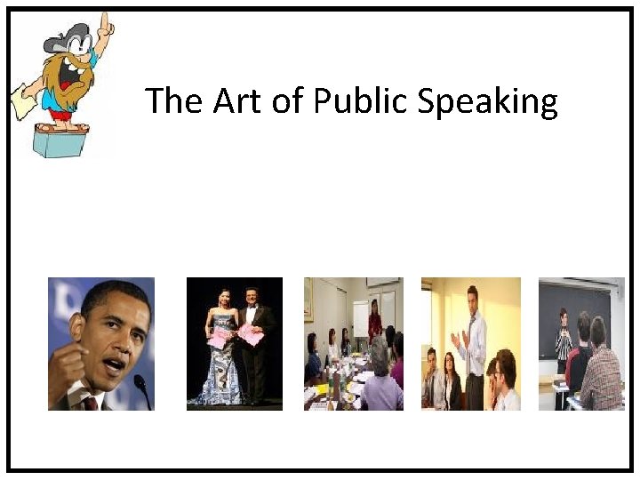 The Art of Public Speaking 