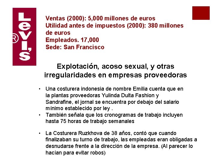 Ventas (2000): 5, 000 millones de euros Utilidad antes de impuestos (2000): 380 millones