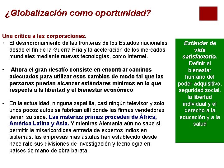 ¿Globalización como oportunidad? Una crítica a las corporaciones. • El desmoronamiento de las fronteras