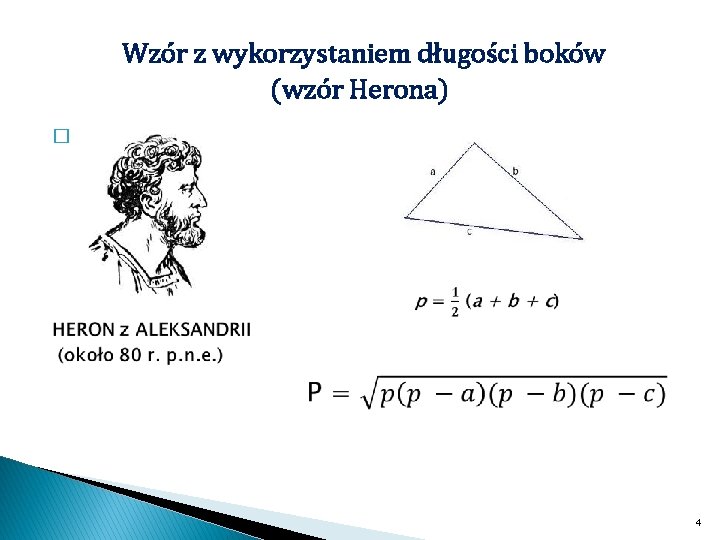 Wzór z wykorzystaniem długości boków (wzór Herona) � 4 