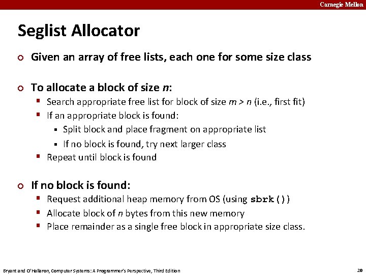 Carnegie Mellon Seglist Allocator ¢ Given an array of free lists, each one for