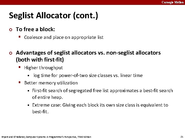 Carnegie Mellon Seglist Allocator (cont. ) ¢ To free a block: § Coalesce and