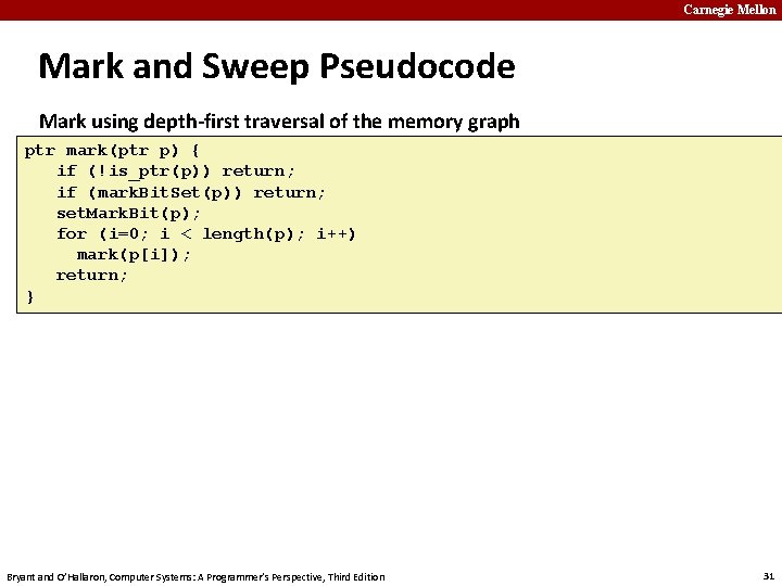 Carnegie Mellon Mark and Sweep Pseudocode Mark using depth-first traversal of the memory graph