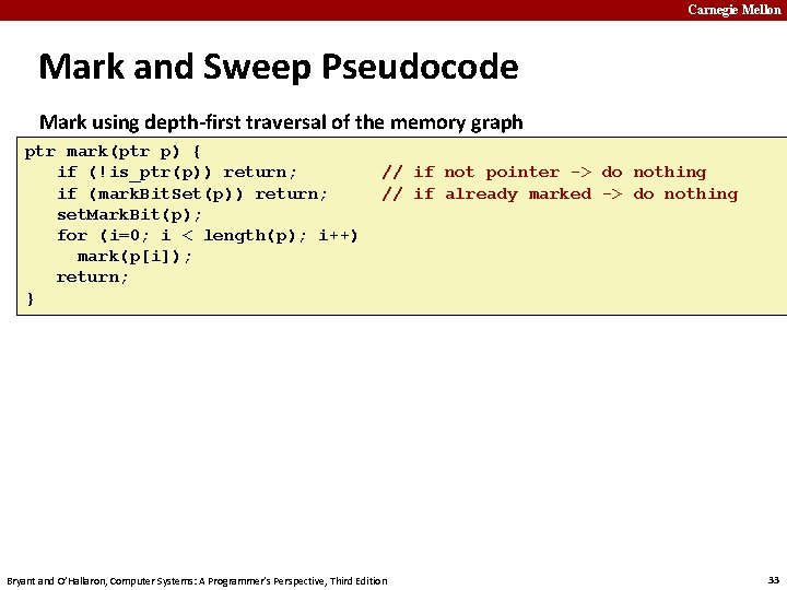 Carnegie Mellon Mark and Sweep Pseudocode Mark using depth-first traversal of the memory graph