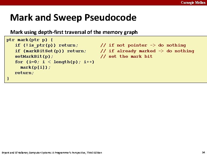 Carnegie Mellon Mark and Sweep Pseudocode Mark using depth-first traversal of the memory graph