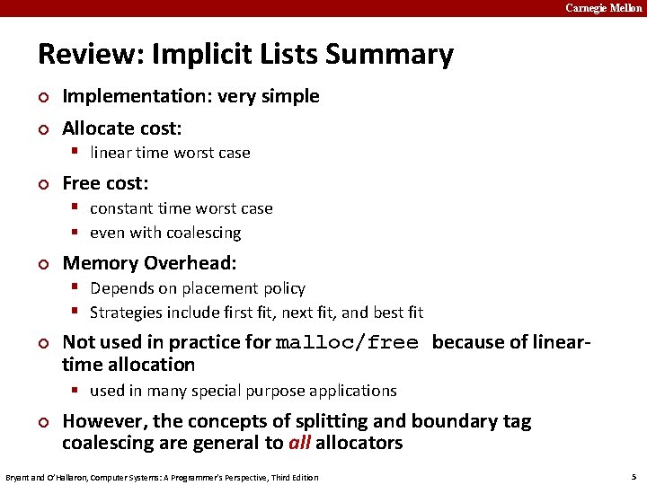 Carnegie Mellon Review: Implicit Lists Summary ¢ ¢ Implementation: very simple Allocate cost: §