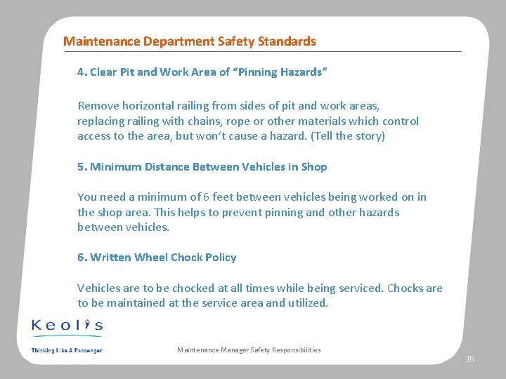 Maintenance Department Safety Standards 4. Clear Pit and Work Area of “Pinning Hazards” Remove