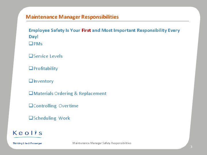 Maintenance Manager Responsibilities Employee Safety Is Your First and Most Important Responsibility Every Day!