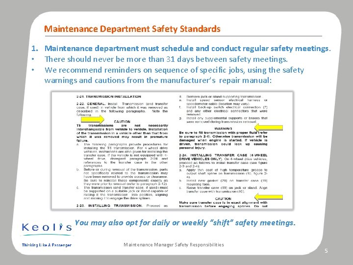 Maintenance Department Safety Standards 1. Maintenance department must schedule and conduct regular safety meetings.