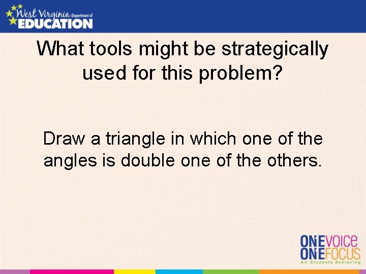 What tools might be strategically used for this problem? Draw a triangle in which