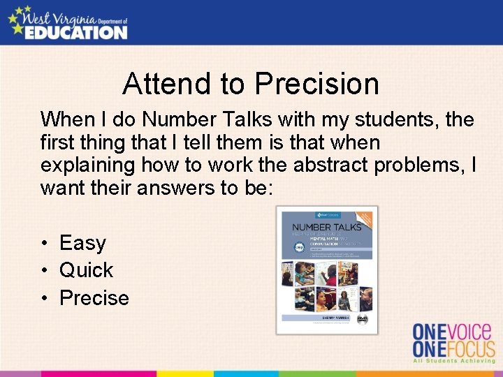 Attend to Precision When I do Number Talks with my students, the first thing
