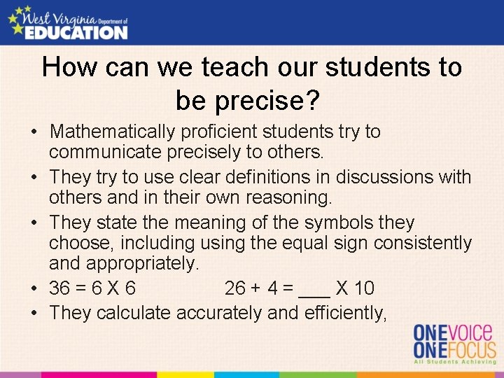 How can we teach our students to be precise? • Mathematically proficient students try