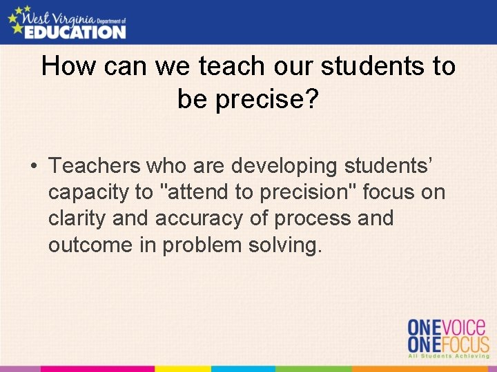 How can we teach our students to be precise? • Teachers who are developing