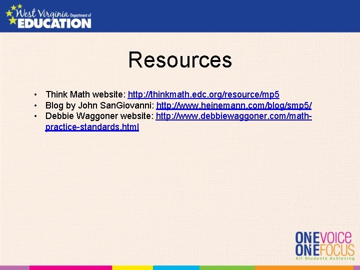 Resources • Think Math website: http: //thinkmath. edc. org/resource/mp 5 • Blog by John