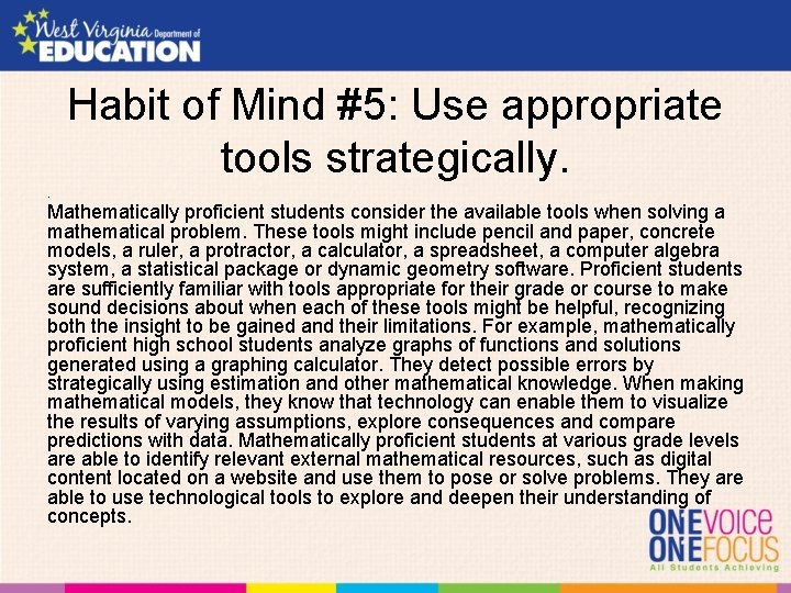 Habit of Mind #5: Use appropriate tools strategically. . Mathematically proficient students consider the