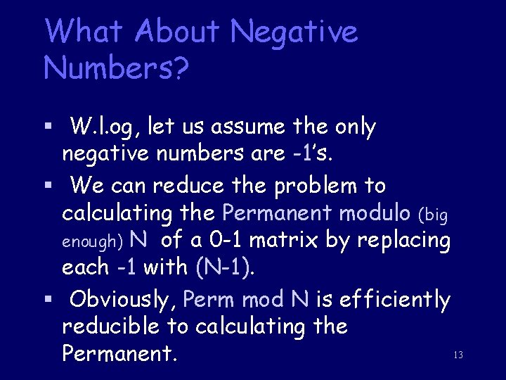 What About Negative Numbers? § W. l. og, let us assume the only negative What About Negative Numbers? § W. l. og, let us assume the only negative