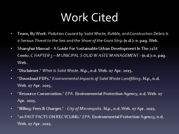 Work Cited • Team, By Work. Pollution Caused by Solid Waste, Rubble, and Construction