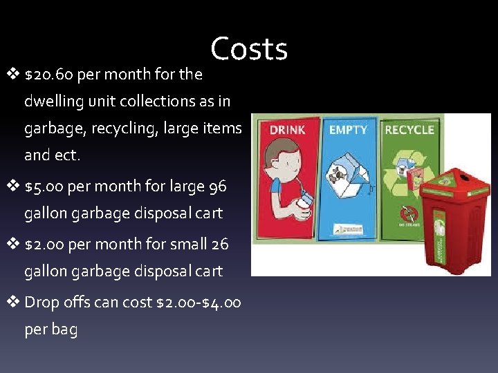 v $20. 60 per month for the Costs dwelling unit collections as in garbage,