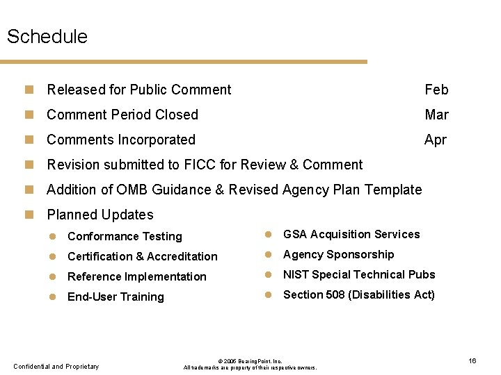Schedule n Released for Public Comment Feb n Comment Period Closed Mar n Comments