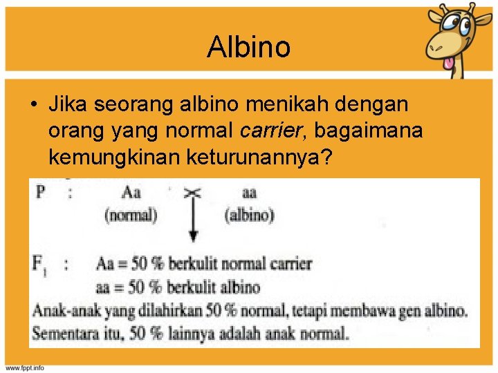 Albino • Jika seorang albino menikah dengan orang yang normal carrier, bagaimana kemungkinan keturunannya?