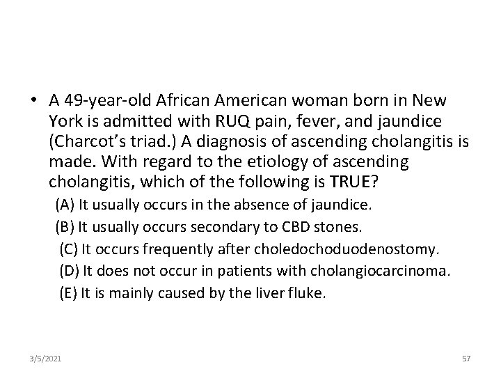  • A 49 -year-old African American woman born in New York is admitted