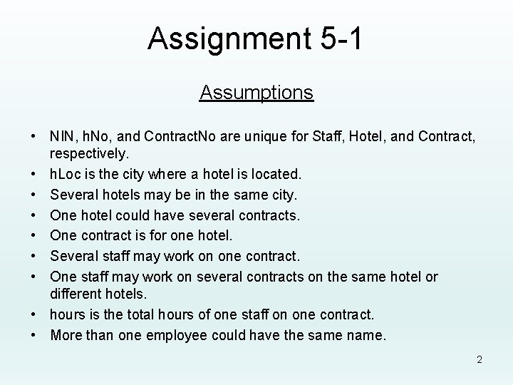 Assignment 5 -1 Assumptions • NIN, h. No, and Contract. No are unique for