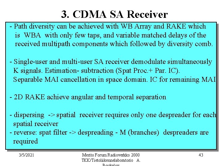 3. CDMA SA Receiver - Path diversity can be achieved with WB Array and