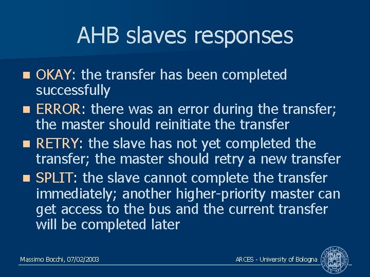 AHB slaves responses OKAY: the transfer has been completed successfully n ERROR: there was