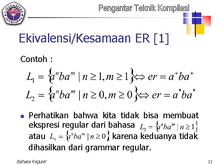 Ekivalensi/Kesamaan ER [1] Contoh : Perhatikan bahwa kita tidak bisa membuat ekspresi regular dari