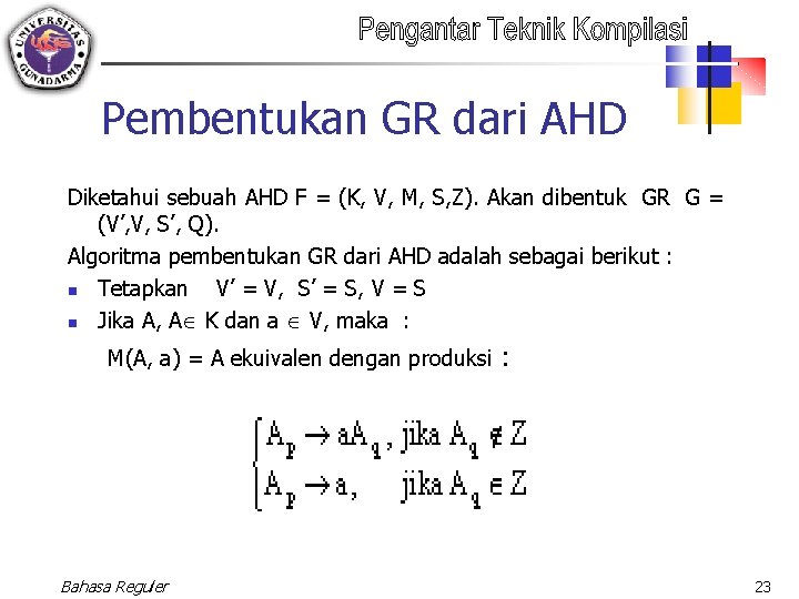 Pembentukan GR dari AHD Diketahui sebuah AHD F = (K, V, M, S, Z).