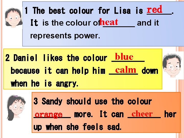 1 The best colour for Lisa is red ______. It is the colour ofheat