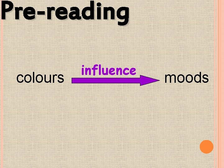 Pre-reading colours influence moods 