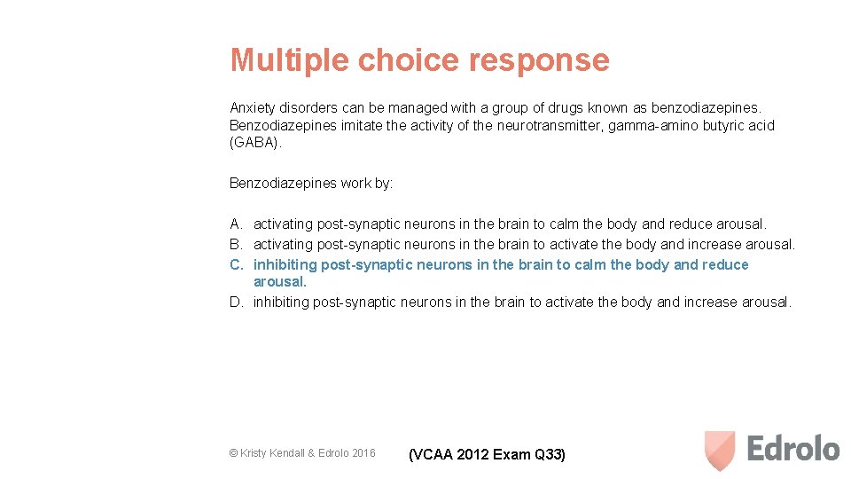 Multiple choice response Anxiety disorders can be managed with a group of drugs known