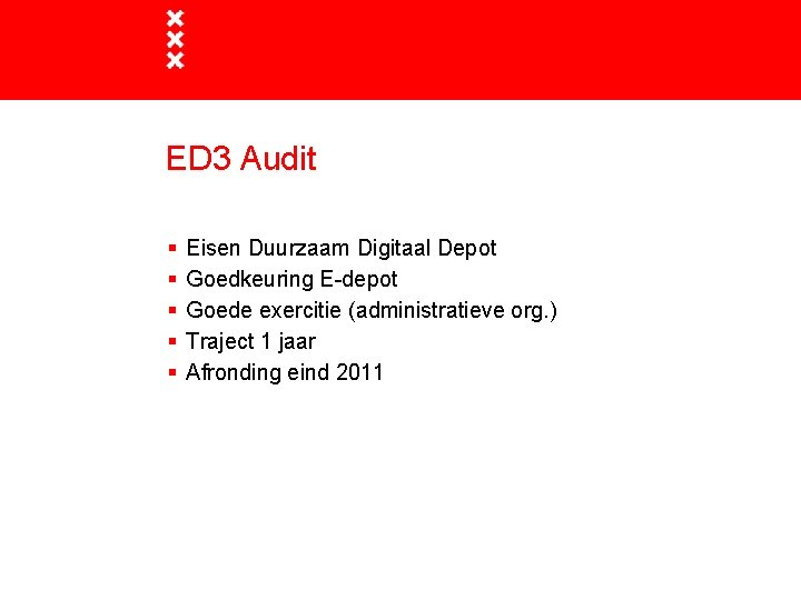 ED 3 Audit § § § Eisen Duurzaam Digitaal Depot Goedkeuring E-depot Goede exercitie