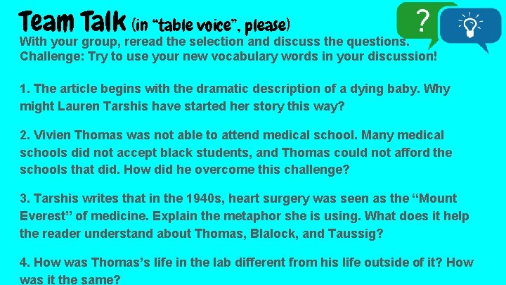 Team Talk (in “table voice”, please) With your group, reread the selection and discuss