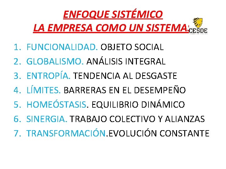 ENFOQUE SISTÉMICO LA EMPRESA COMO UN SISTEMAS 1. 2. 3. 4. 5. 6. 7.