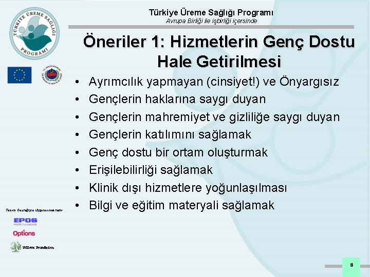 Türkiye Üreme Sağlığı Programı Avrupa Birliği ile işbirliği içersinde Öneriler 1: Hizmetlerin Genç Dostu