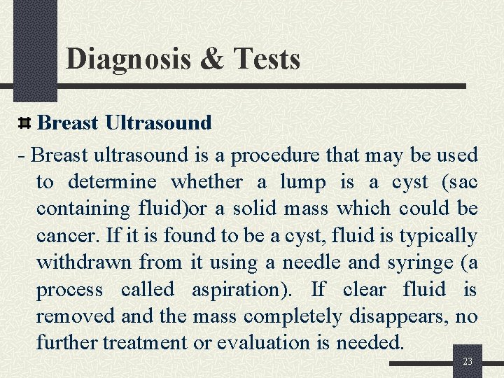 Diagnosis & Tests Breast Ultrasound - Breast ultrasound is a procedure that may be