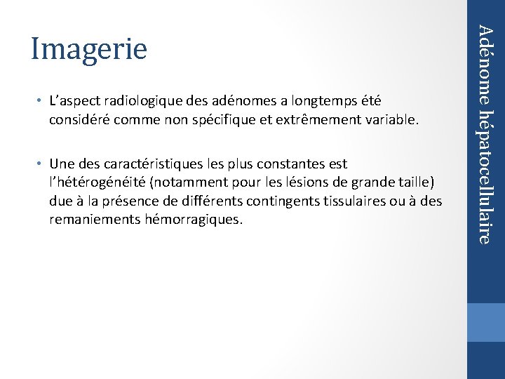  • L’aspect radiologique des adénomes a longtemps été considéré comme non spécifique et