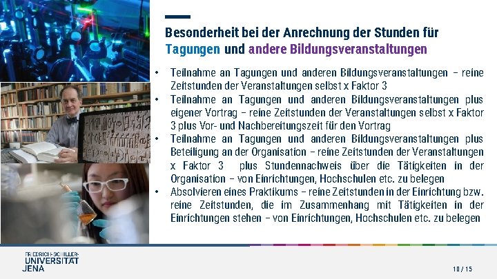 • • Besonderheit bei der Anrechnung der Stunden für Tagungen und andere Bildungsveranstaltungen • • Besonderheit bei der Anrechnung der Stunden für Tagungen und andere Bildungsveranstaltungen
