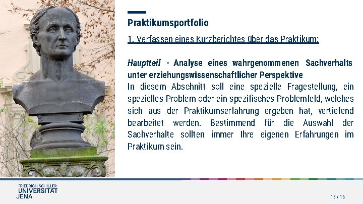 Praktikumsportfolio 1. Verfassen eines Kurzberichtes über das Praktikum: Hauptteil - Analyse eines wahrgenommenen Sachverhalts Praktikumsportfolio 1. Verfassen eines Kurzberichtes über das Praktikum: Hauptteil - Analyse eines wahrgenommenen Sachverhalts