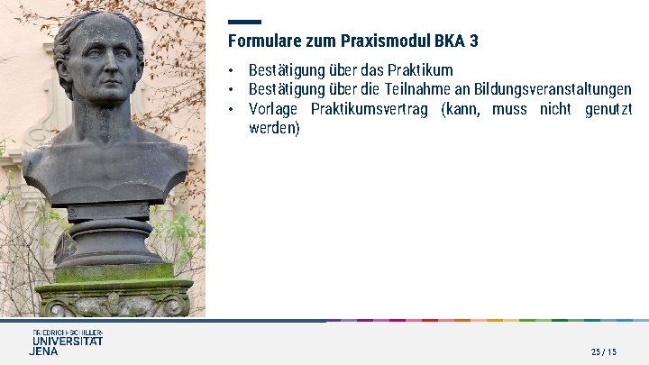 Formulare zum Praxismodul BKA 3 • Bestätigung über das Praktikum • Bestätigung über die