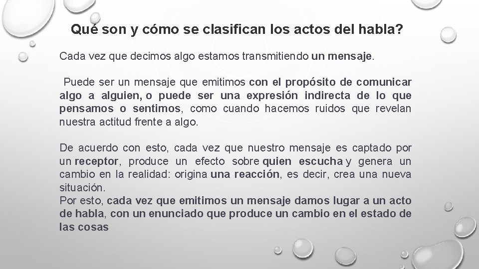 Qué son y cómo se clasifican los actos del habla? Cada vez que decimos