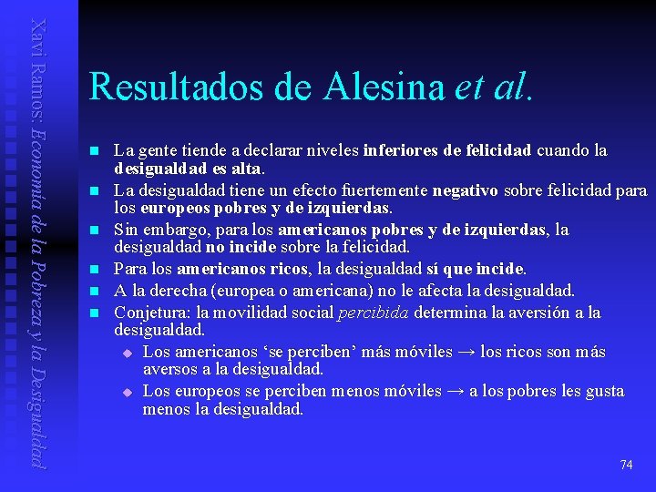 Xavi Ramos: Economía de la Pobreza y la Desigualdad Resultados de Alesina et al.