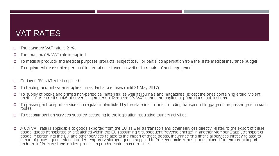 VAT RATES The standard VAT rate is 21%. The reduced 5% VAT rate is