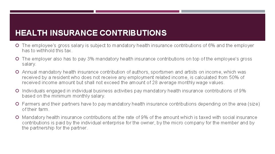 HEALTH INSURANCE CONTRIBUTIONS The employee’s gross salary is subject to mandatory health insurance contributions