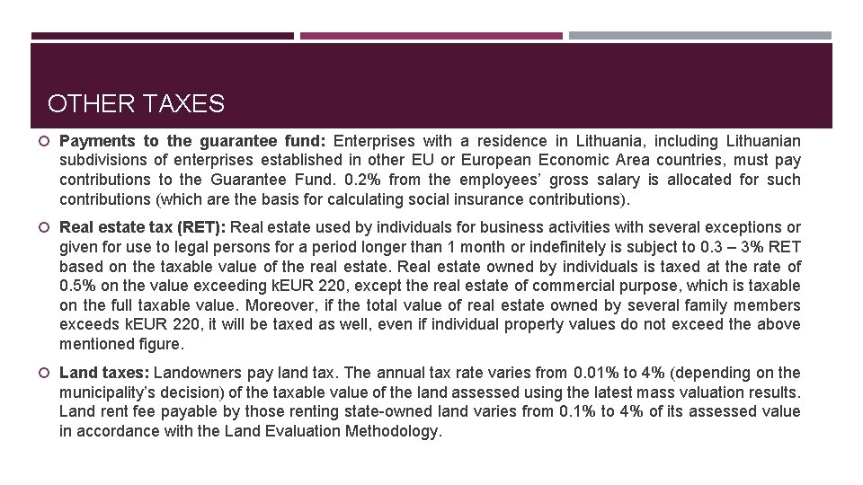 OTHER TAXES Payments to the guarantee fund: Enterprises with a residence in Lithuania, including