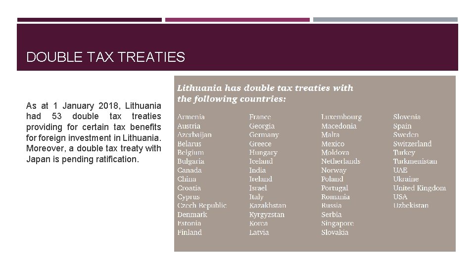 DOUBLE TAX TREATIES As at 1 January 2018, Lithuania had 53 double tax treaties