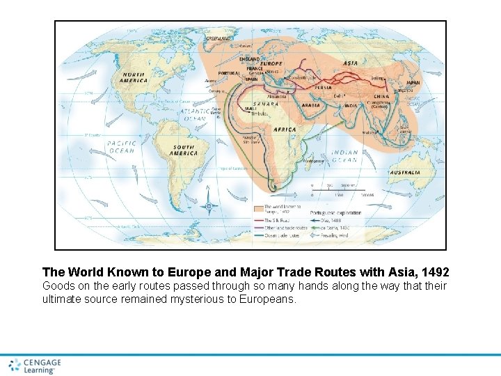 The World Known to Europe and Major Trade Routes with Asia, 1492 Goods on