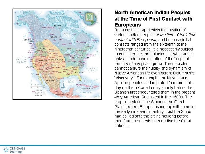 North American Indian Peoples at the Time of First Contact with Europeans Because this